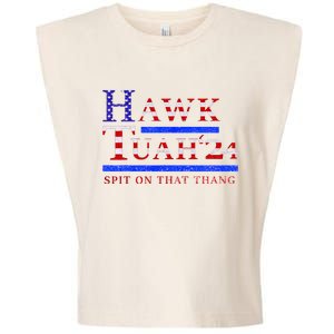 Hawk Tush Spit On That Thing Presidential Candidate Garment-Dyed Women's Muscle Tee