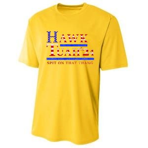 Hawk Tush Spit On That Thing Presidential Candidate Performance Sprint T-Shirt