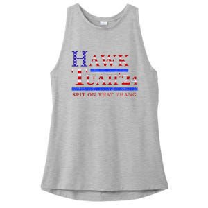 Hawk Tush Spit On That Thing Presidential Candidate Ladies PosiCharge Tri-Blend Wicking Tank