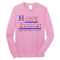 Hawk Tush Spit On That Thing Presidential Candidate Long Sleeve Shirt