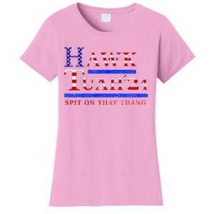 Hawk Tush Spit On That Thing Presidential Candidate Women's T-Shirt