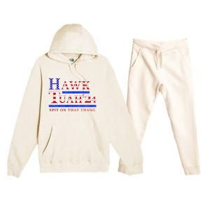 Hawk Tush Spit On That Thing Presidential Candidate Premium Hooded Sweatsuit Set