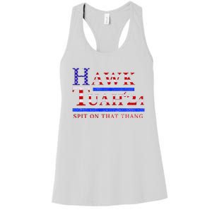 Hawk Tush Spit On That Thing Presidential Candidate Women's Racerback Tank