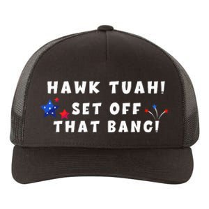 Hawk Tuah Set Off That Bang Funny Viral Video Girl July 4th Yupoong Adult 5-Panel Trucker Hat