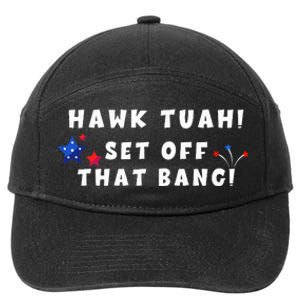 Hawk Tuah Set Off That Bang Funny Viral Video Girl July 4th 7-Panel Snapback Hat