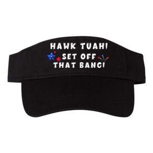 Hawk Tuah Set Off That Bang Funny Viral Video Girl July 4th Valucap Bio-Washed Visor