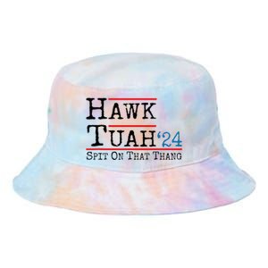 Hawk Tuah Spit On That Thing Presidential Candidate Parody Tie Dye Newport Bucket Hat