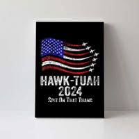 Hawk Tuah Spit On That Thing Presidential Candidate Parody Canvas