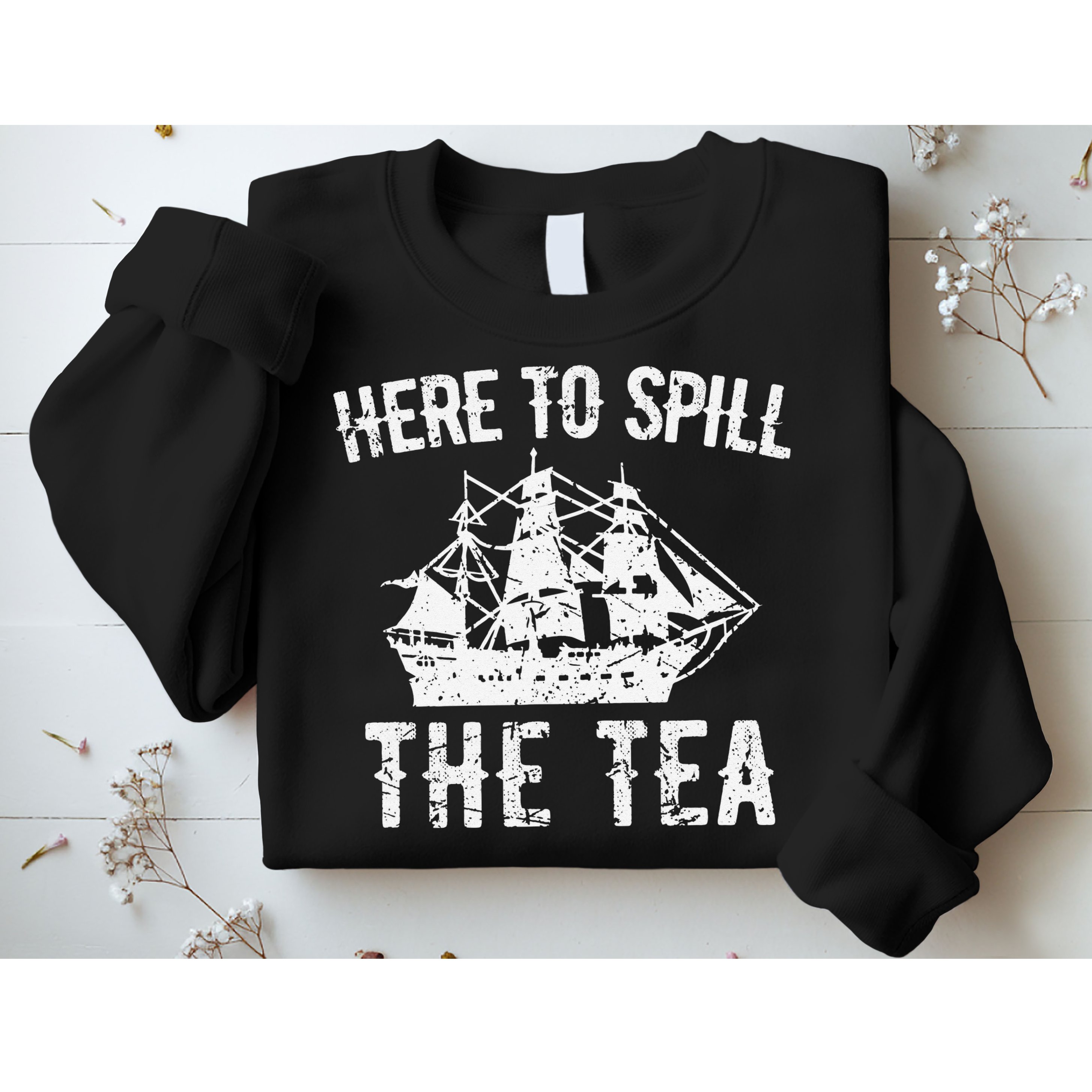 Here To Spill The Tea 4th of July US Patriotic Pride Sweatshirt