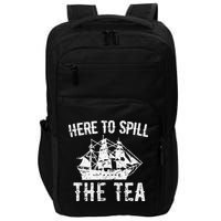 Here To Spill The Tea 4th of July US Patriotic Pride Impact Tech Backpack