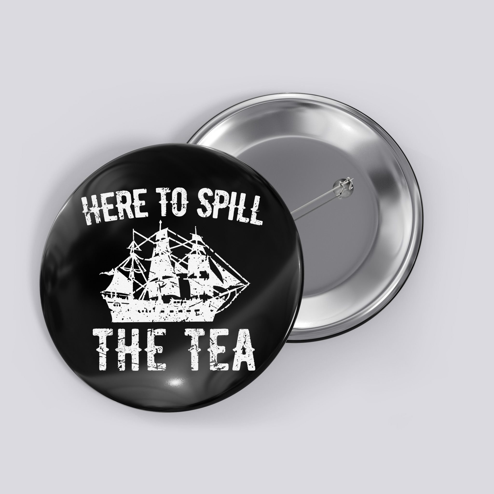 Here To Spill The Tea 4th of July US Patriotic Pride Button