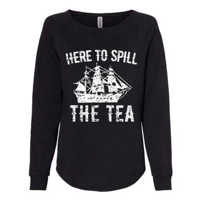 Here To Spill The Tea 4th of July US Patriotic Pride Womens California Wash Sweatshirt