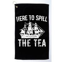 Here To Spill The Tea 4th of July US Patriotic Pride Golf Towel