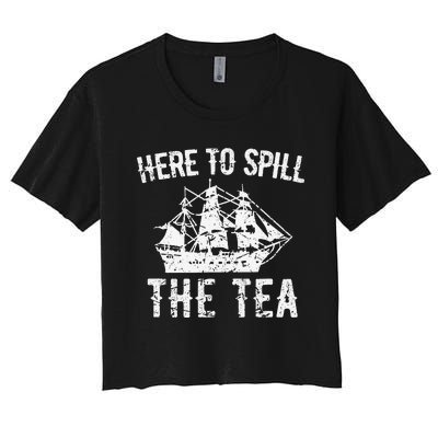 Here To Spill The Tea 4th of July US Patriotic Pride Women's Crop Top Tee