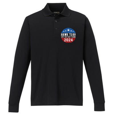 Hawk Tuah Spit On That Thang For President 24 Parody Funny Performance Long Sleeve Polo