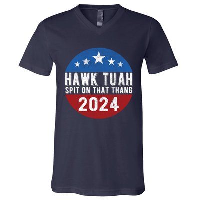 Hawk Tuah Spit On That Thang For President 24 Parody Funny V-Neck T-Shirt