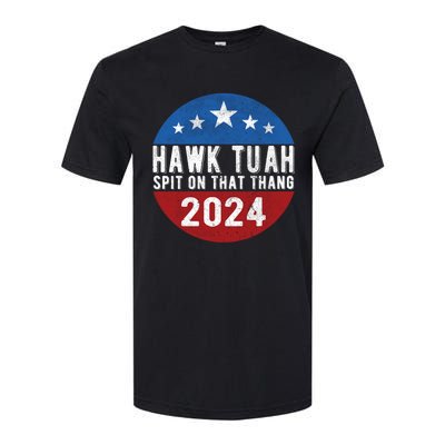 Hawk Tuah Spit On That Thang For President 24 Parody Funny Softstyle CVC T-Shirt