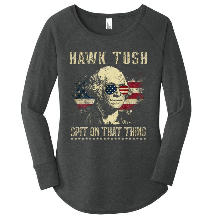 Hawk Tush Spit On That Thing 2024 Parody Election Women's Perfect Tri Tunic Long Sleeve Shirt