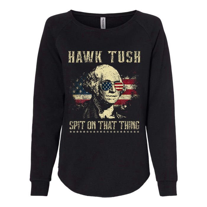 Hawk Tush Spit On That Thing 2024 Parody Election Womens California Wash Sweatshirt