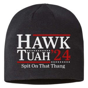 Hawk Tuah Spit On That Thang 2024 Funny Viral Meme Sustainable Beanie