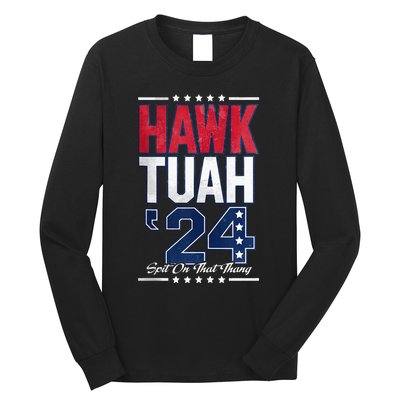 Hawk Tush Spit On That Thing Viral Election Long Sleeve Shirt