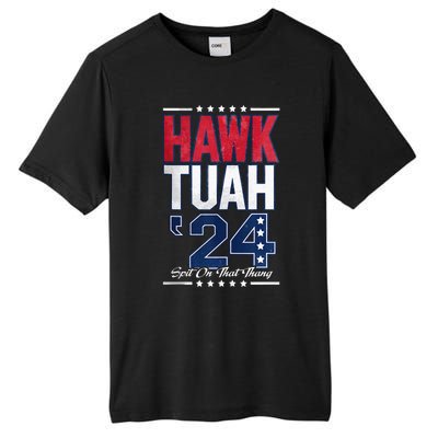 Hawk Tush Spit On That Thing Viral Election Tall Fusion ChromaSoft Performance T-Shirt