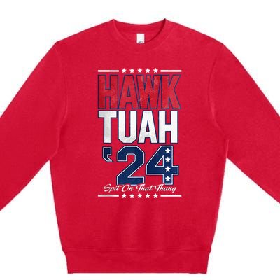 Hawk Tush Spit On That Thing Viral Election Premium Crewneck Sweatshirt