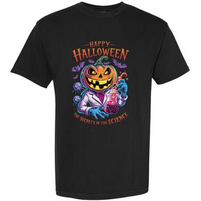 Halloween The Secret’S In The Science Teacher Scientist Fun Garment-Dyed Heavyweight T-Shirt