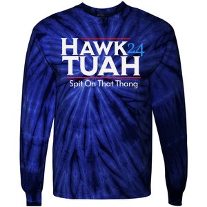 Hawk Tuah Spit On That Thang Tie-Dye Long Sleeve Shirt