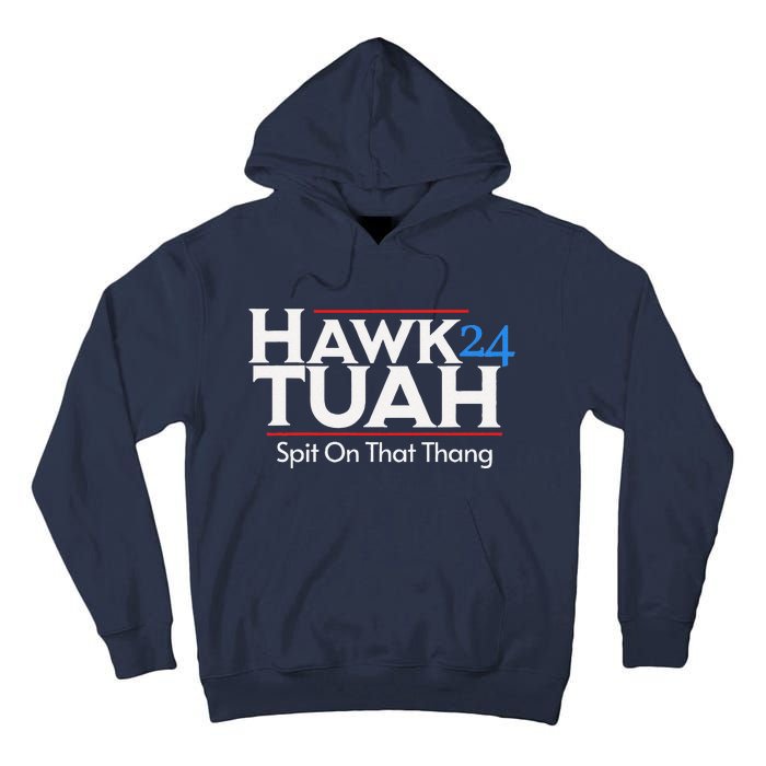 Hawk Tuah Spit On That Thang Tall Hoodie