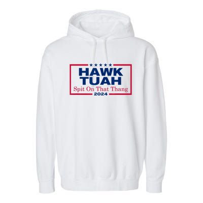 Hawk Tush Spit On That Thang Viral Election Parody Garment-Dyed Fleece Hoodie