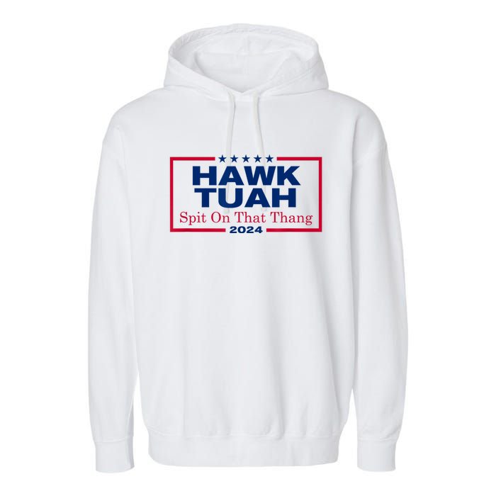 Hawk Tush Spit On That Thang Viral Election Parody Garment-Dyed Fleece Hoodie