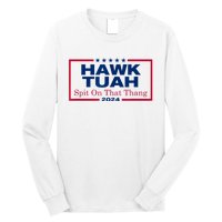 Hawk Tush Spit On That Thang Viral Election Parody Long Sleeve Shirt