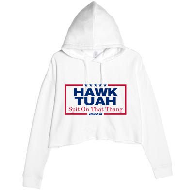 Hawk Tush Spit On That Thang Viral Election Parody Crop Fleece Hoodie