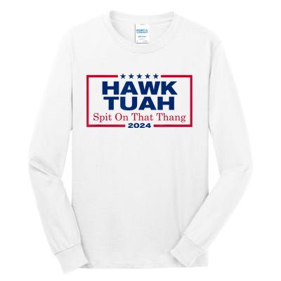 Hawk Tush Spit On That Thang Viral Election Parody Tall Long Sleeve T-Shirt