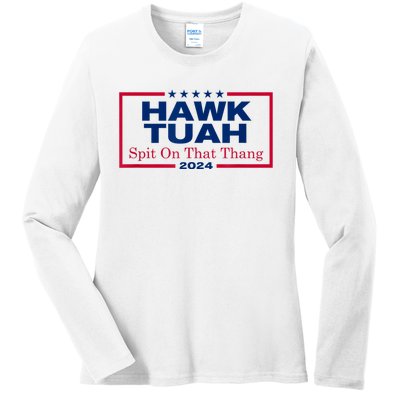 Hawk Tush Spit On That Thang Viral Election Parody Ladies Long Sleeve Shirt