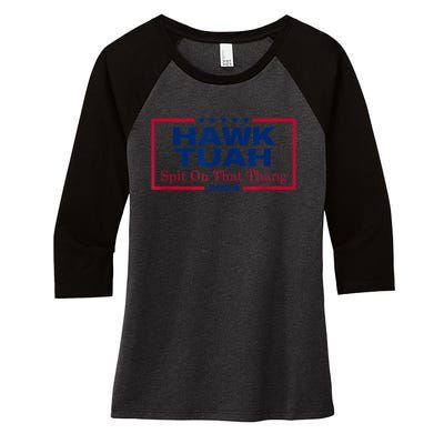 Hawk Tush Spit On That Thang Viral Election Parody Women's Tri-Blend 3/4-Sleeve Raglan Shirt