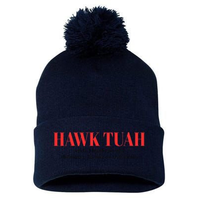 Hawk Tuah Spit On That Thang Funny Hawk Tush Pom Pom 12in Knit Beanie