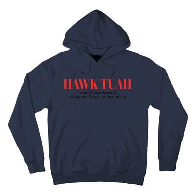 Hawk Tuah Spit On That Thang Funny Hawk Tush Tall Hoodie