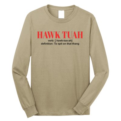 Hawk Tuah Spit On That Thang Funny Hawk Tush Long Sleeve Shirt