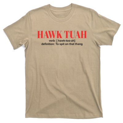 Hawk Tuah Spit On That Thang Funny Hawk Tush T-Shirt