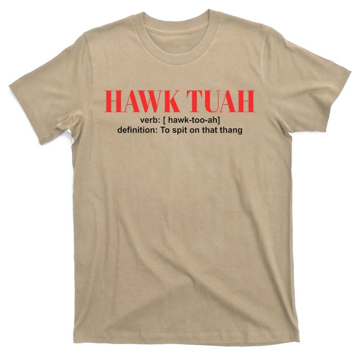 Hawk Tuah Spit On That Thang Funny Hawk Tush T-Shirt