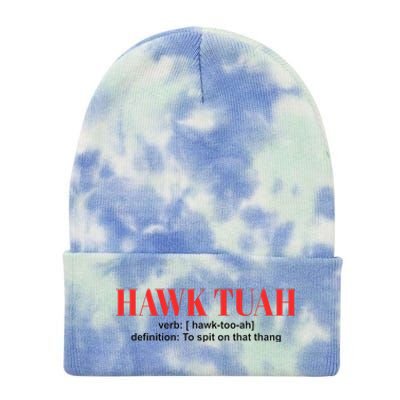 Hawk Tuah Spit On That Thang Funny Hawk Tush Tie Dye 12in Knit Beanie