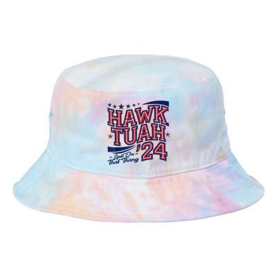 Hawk Tush Spit On That Thing Presidential Candidate Parody Tie Dye Newport Bucket Hat