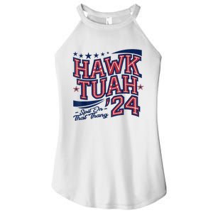 Hawk Tush Spit On That Thing Presidential Candidate Parody Women's Perfect Tri Rocker Tank