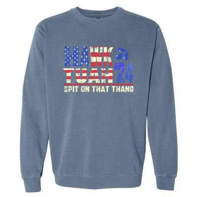 Hawk Tush Spit On That Thing 2024 Gift Garment-Dyed Sweatshirt