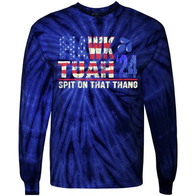 Hawk Tush Spit On That Thing 2024 Gift Tie-Dye Long Sleeve Shirt