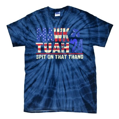 Hawk Tush Spit On That Thing 2024 Gift Tie-Dye T-Shirt