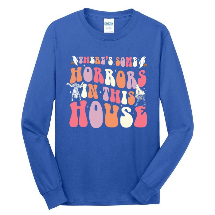 Halloween Theres Some Horrors In This House Funny Gift Tall Long Sleeve T-Shirt