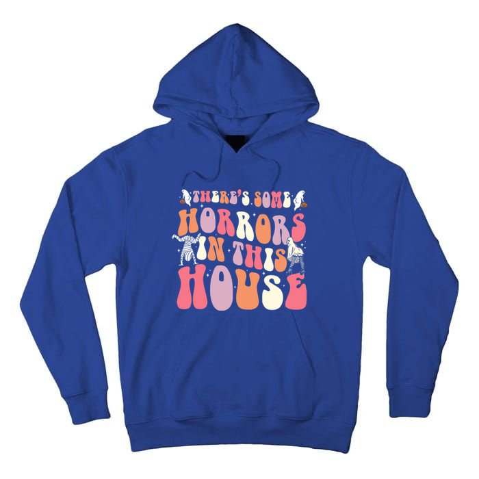 Halloween Theres Some Horrors In This House Funny Gift Tall Hoodie